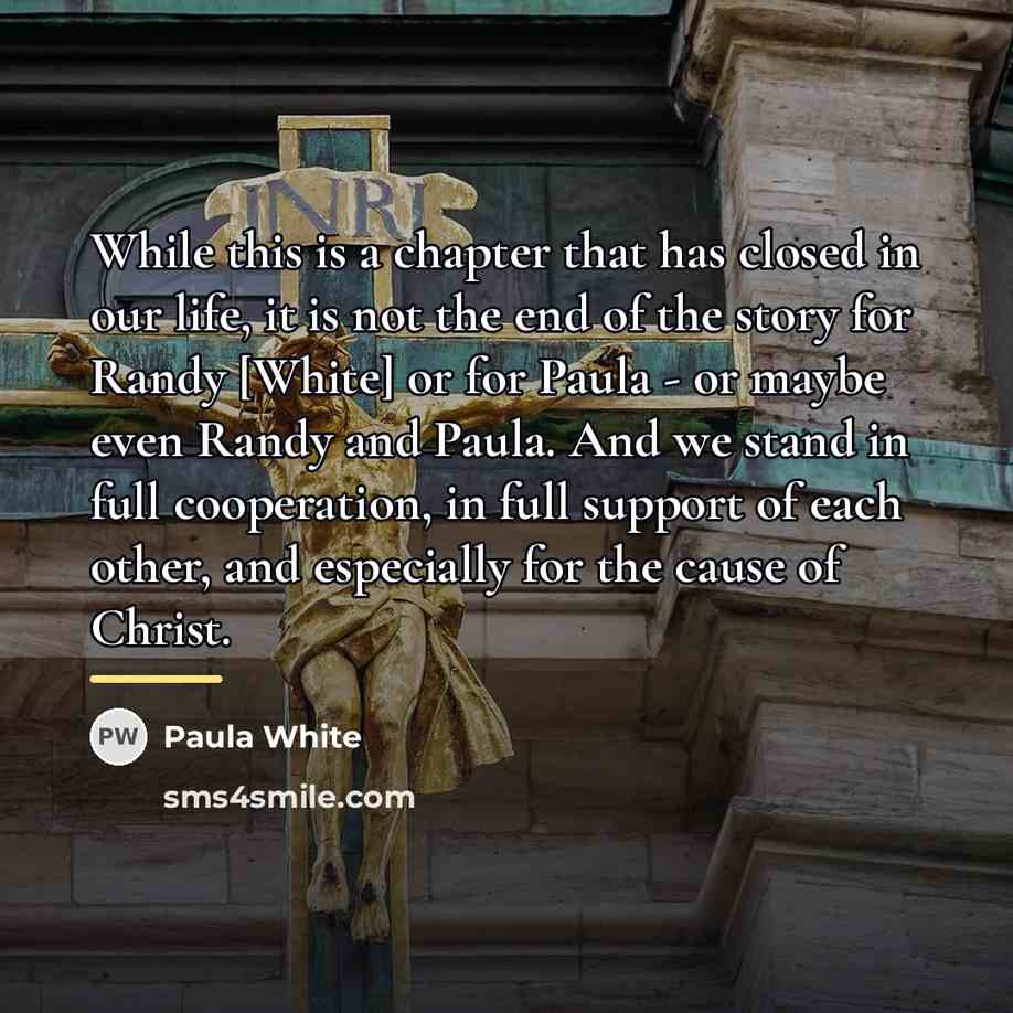 “While this is a chapter that has closed in our…” quote by Paula White