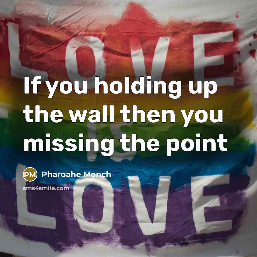 “If you holding up the wall then you missing the…” quote by Pharoahe Monch