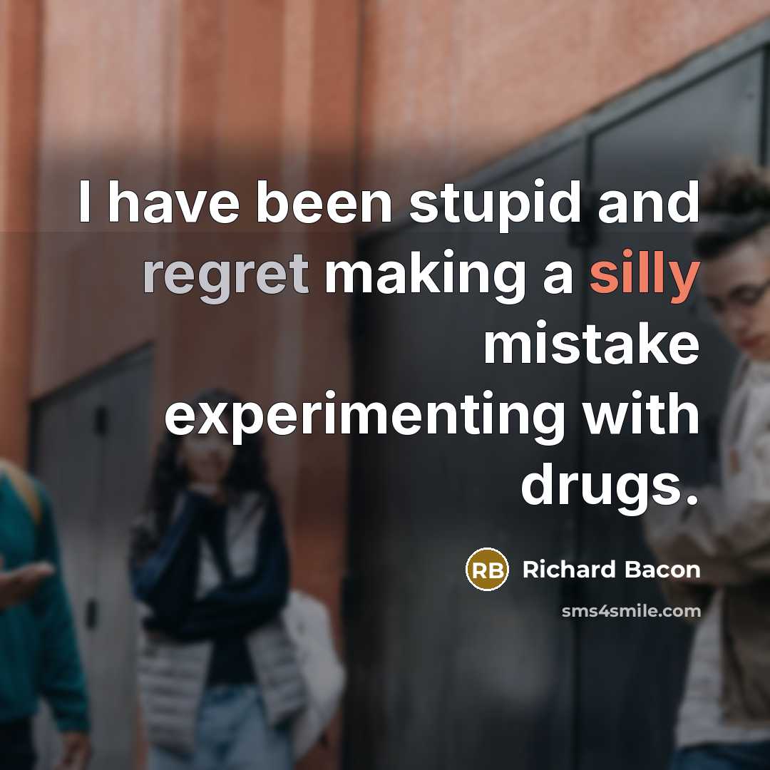 “I have been stupid and regret making a silly mistake…” quote by Richard Bacon