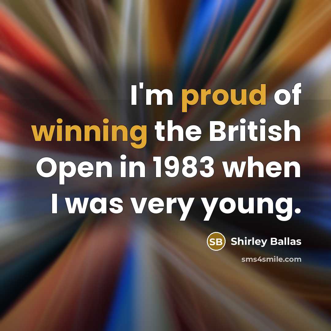 “I'm proud of winning the British Open in 1983 when…” quote by Shirley Ballas