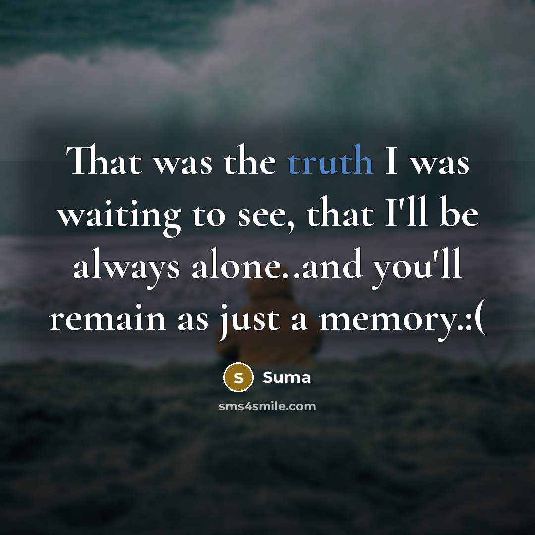 “That was the truth I was waiting to see, that…” quote by Suma