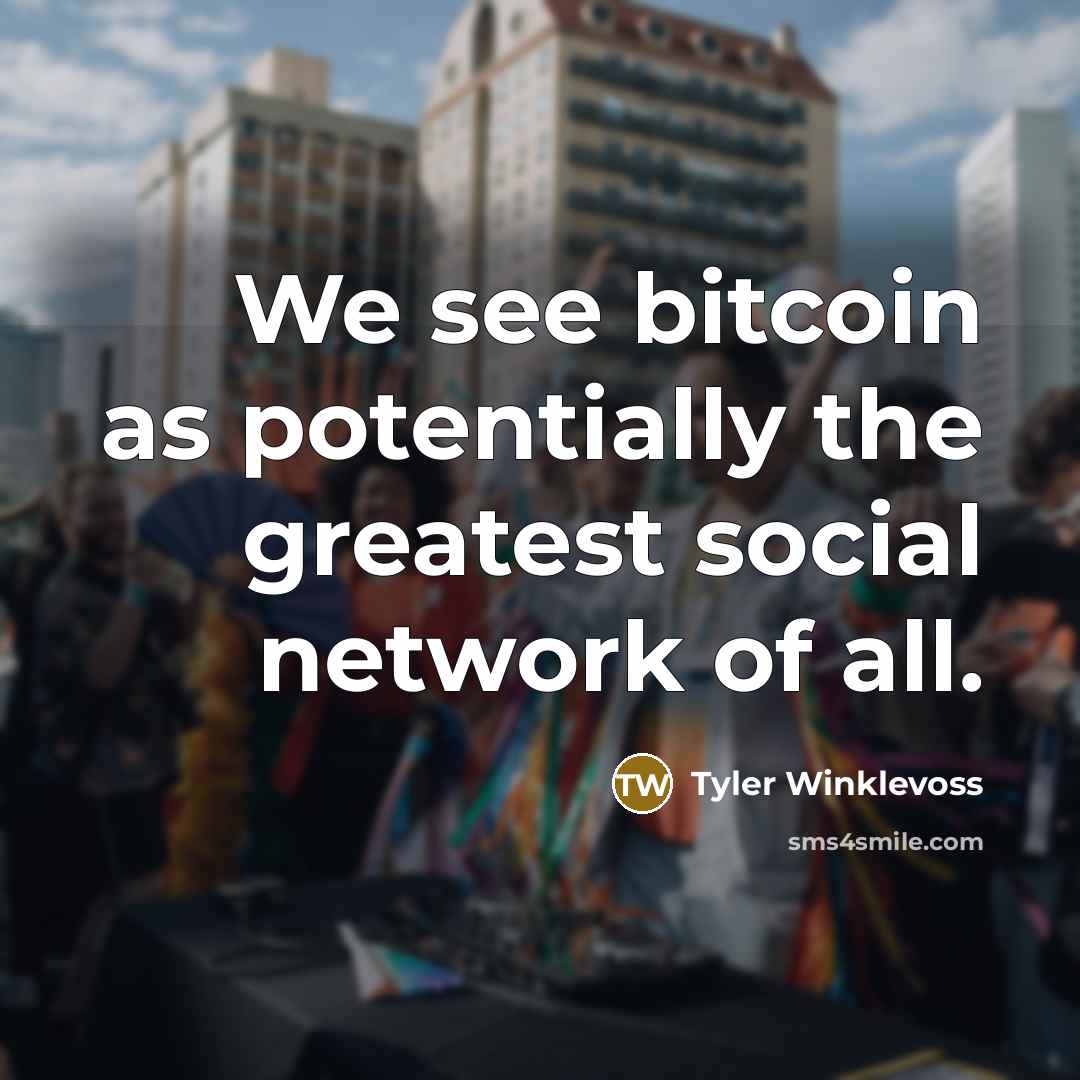 “We see bitcoin as potentially the greatest social network of…” quote by Tyler Winklevoss