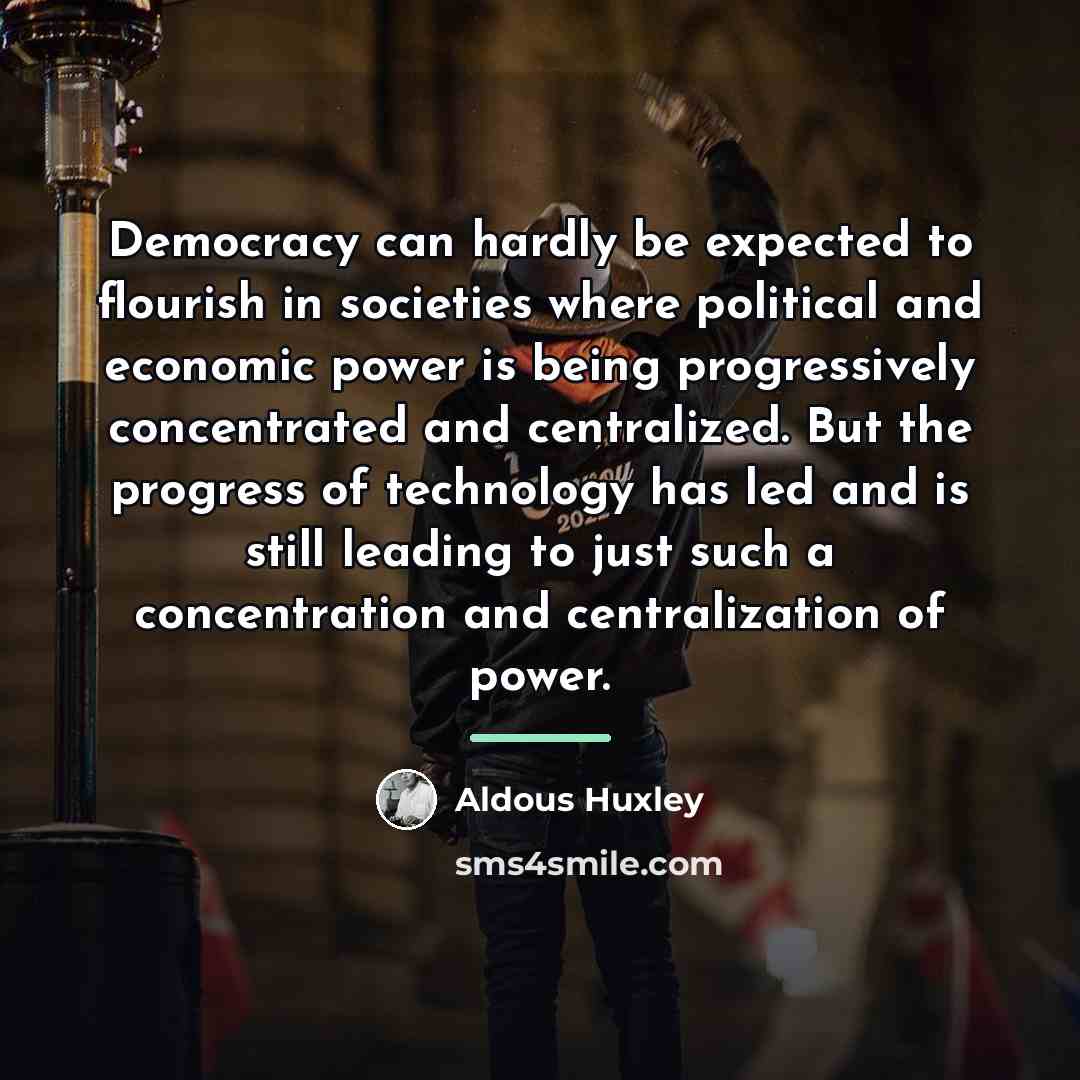 “Democracy can hardly be expected to flourish in societies where…” quote by Aldous Huxley