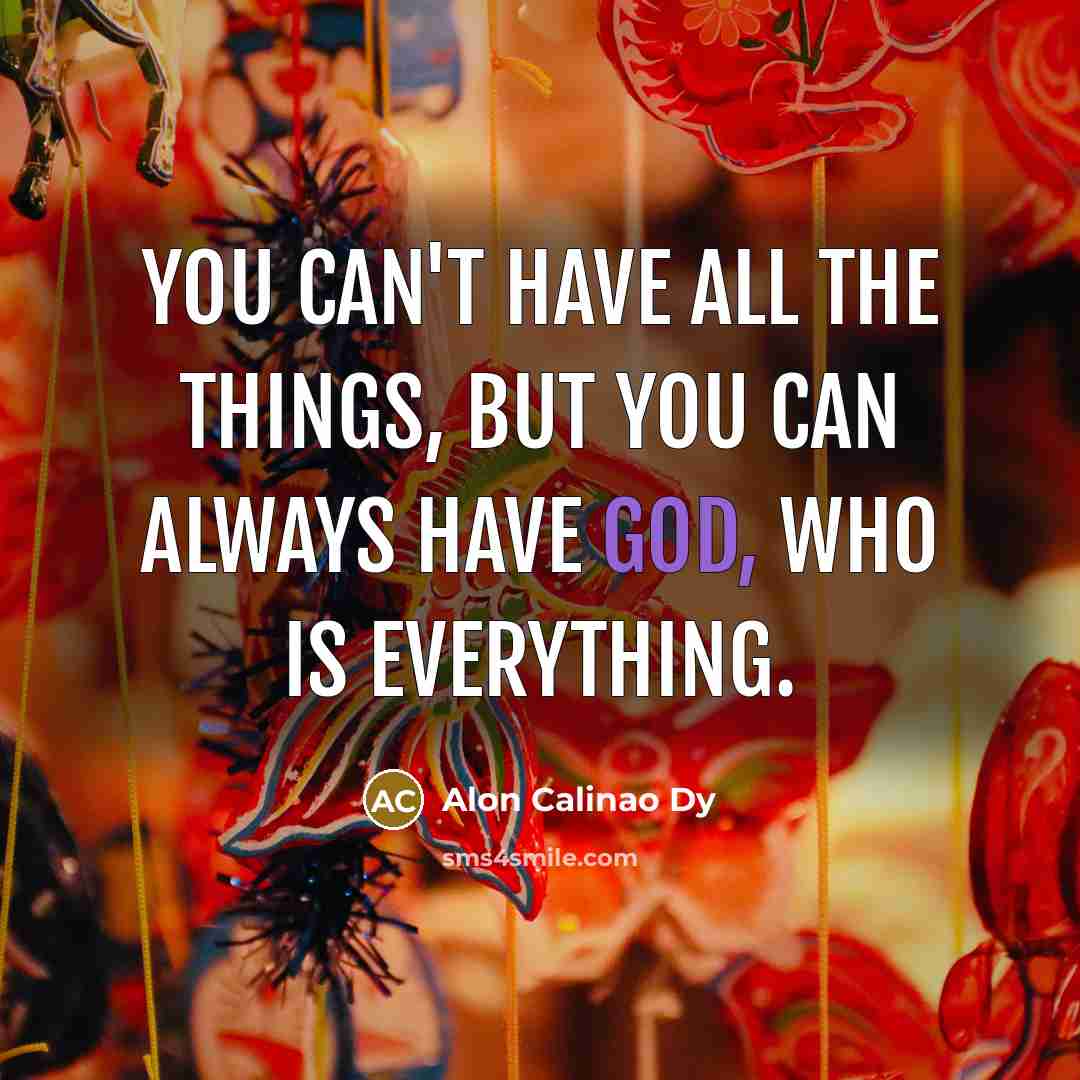 “You can't have all the things, but you can always…” quote by Alon Calinao Dy