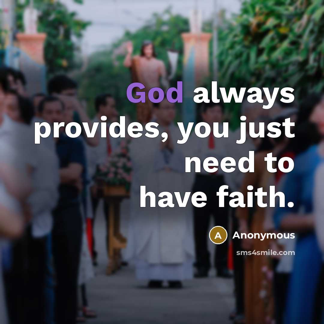 “God always provides, you just need to have faith.…” quote by Anonymous