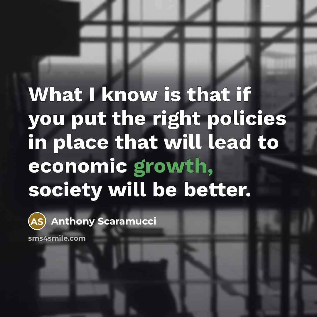 “What I know is that if you put the right…” quote by Anthony Scaramucci