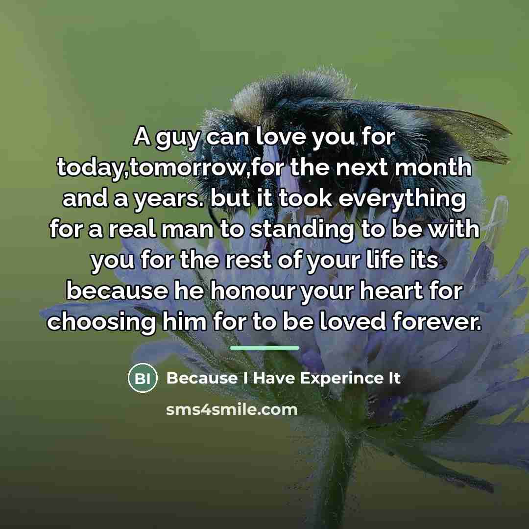 “A guy can love you for today,tomorrow,for the next month…” quote by Because I Have Experince It