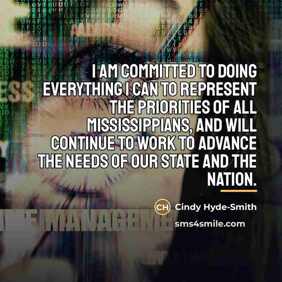 “I am committed to doing everything I can to represent…” quote by Cindy Hyde-Smith