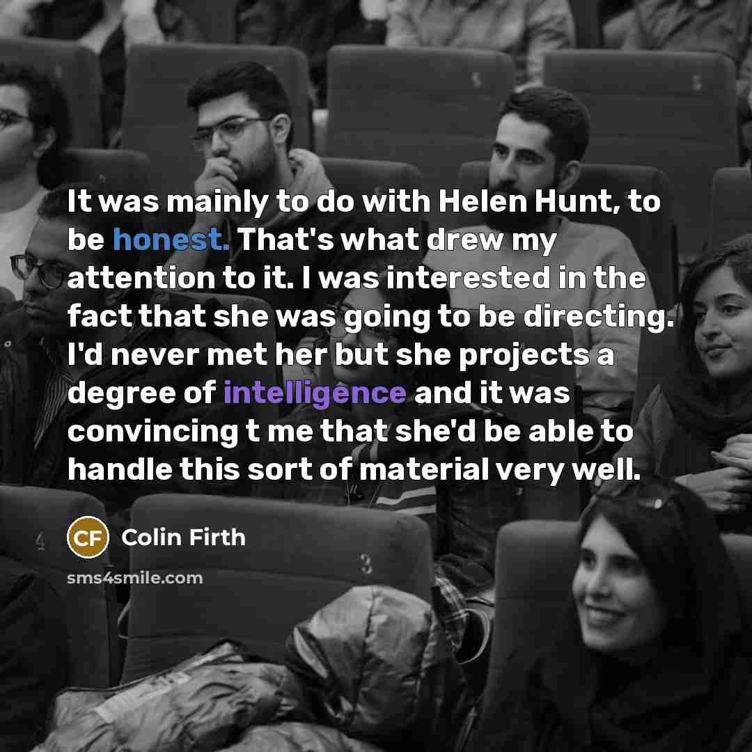 “It was mainly to do with Helen Hunt, to be…” quote by Colin Firth