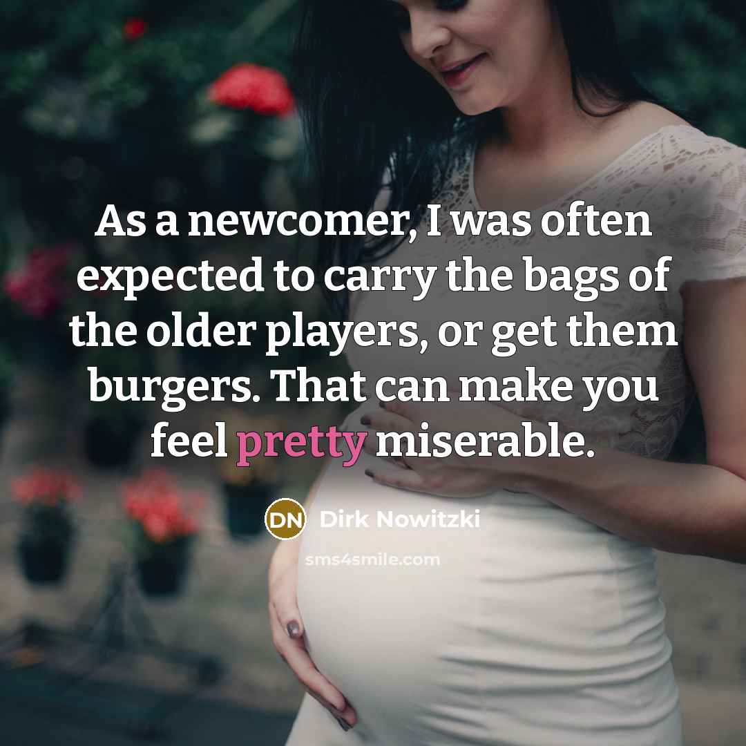 “As a newcomer, I was often expected to carry the…” quote by Dirk Nowitzki