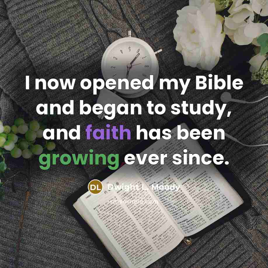 “I now opened my Bible and began to study, and…” quote by Dwight L. Moody