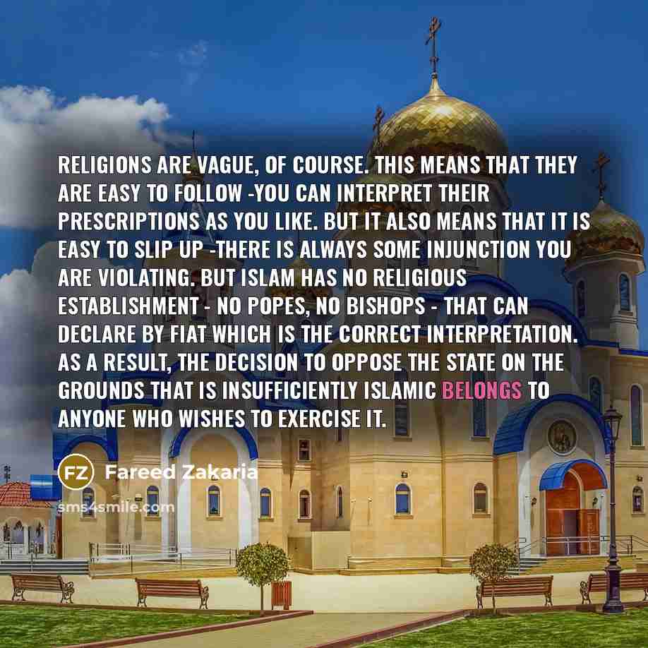 “Religions are vague, of course. This means that they are…” quote by Fareed Zakaria