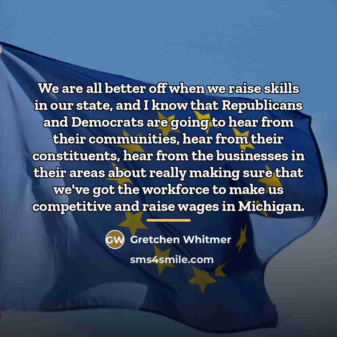 “We are all better off when we raise skills in…” quote by Gretchen Whitmer