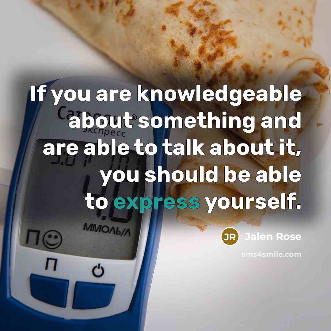 “If you are knowledgeable about something and are able to…” quote by Jalen Rose