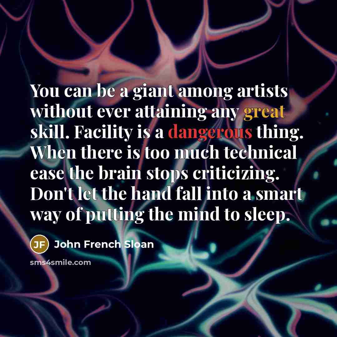“You can be a giant among artists without ever attaining…” quote by John French Sloan
