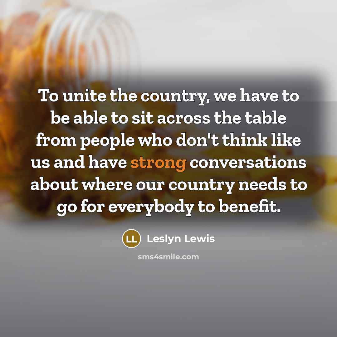 “To unite the country, we have to be able to…” quote by Leslyn Lewis