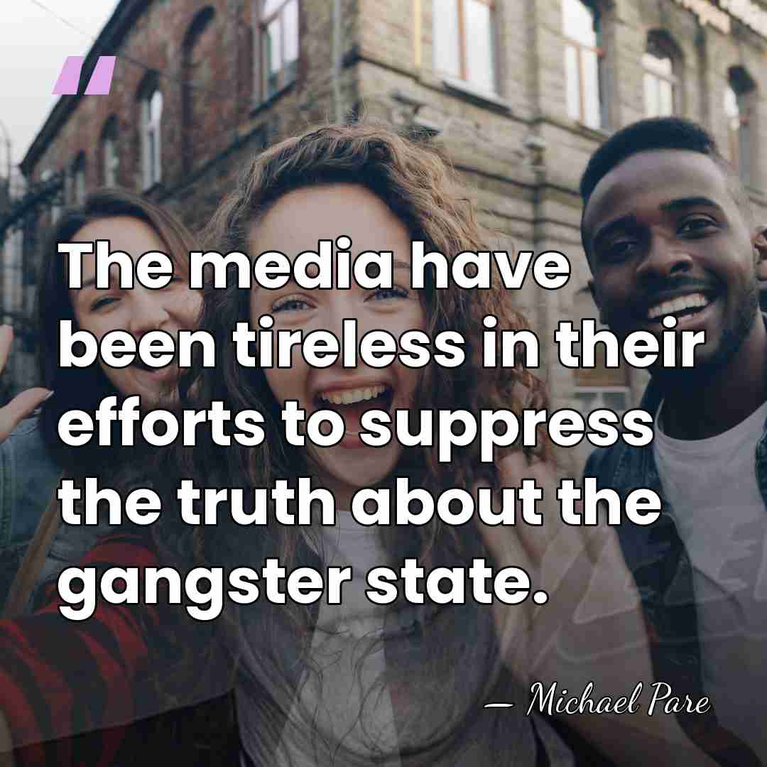 The media have been tireless in their efforts to suppress the truth&hellip; - Michael Pare