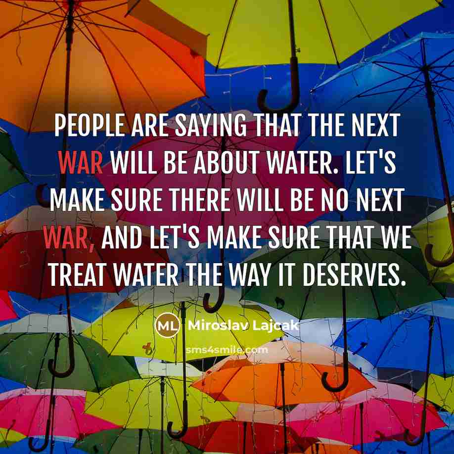 “People are saying that the next war will be about…” quote by Miroslav Lajcak