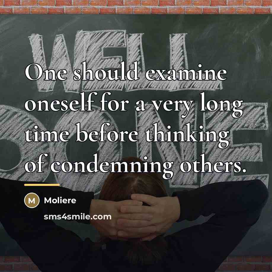 “One should examine oneself for a very long time before…” quote by Moliere