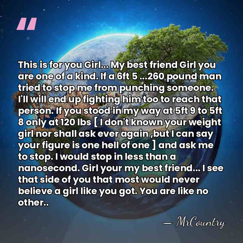 This is for you Girl... My best friend Girl you are one&hellip; - MrCountry
