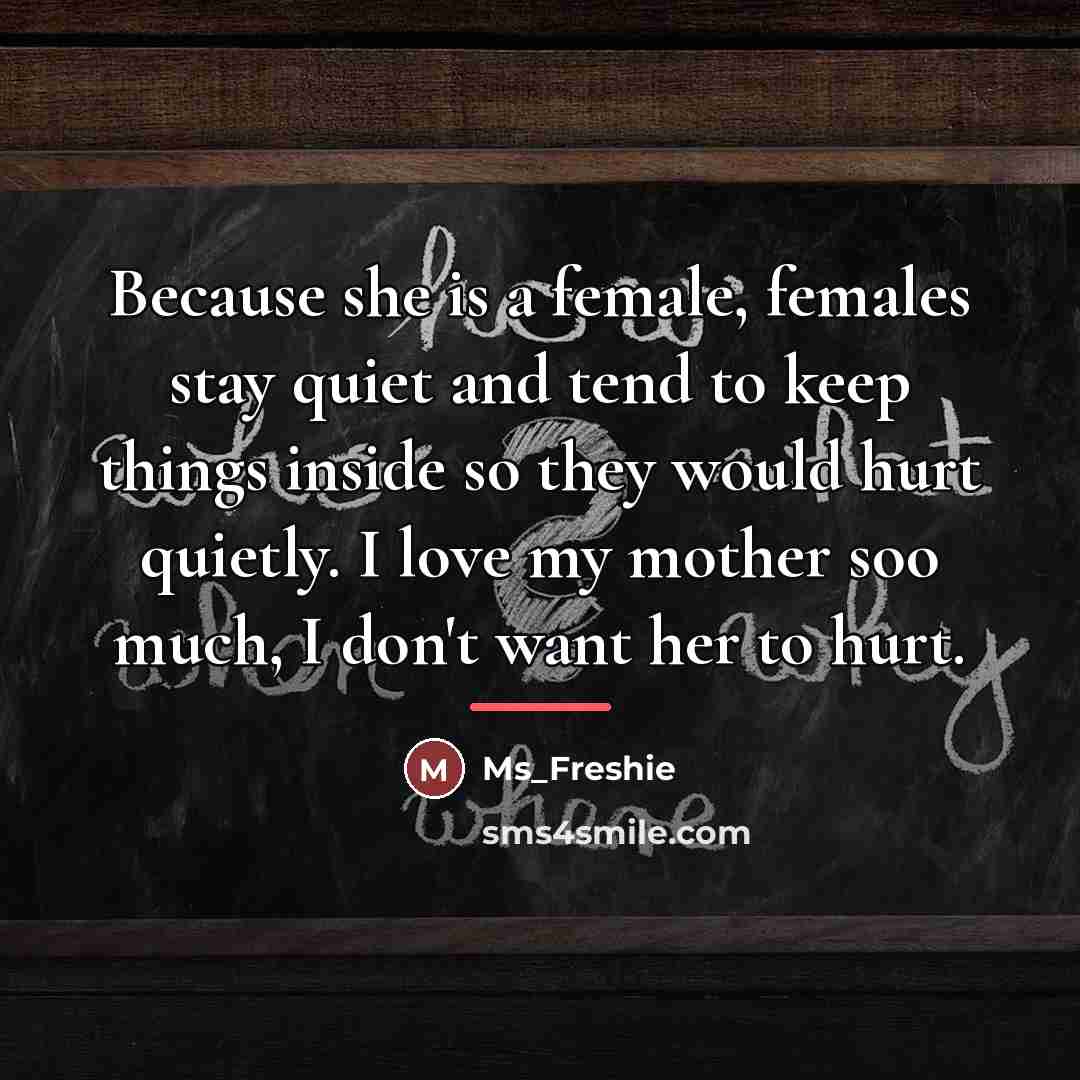 “Because she is a female, females stay quiet and tend…” quote by Ms_Freshie