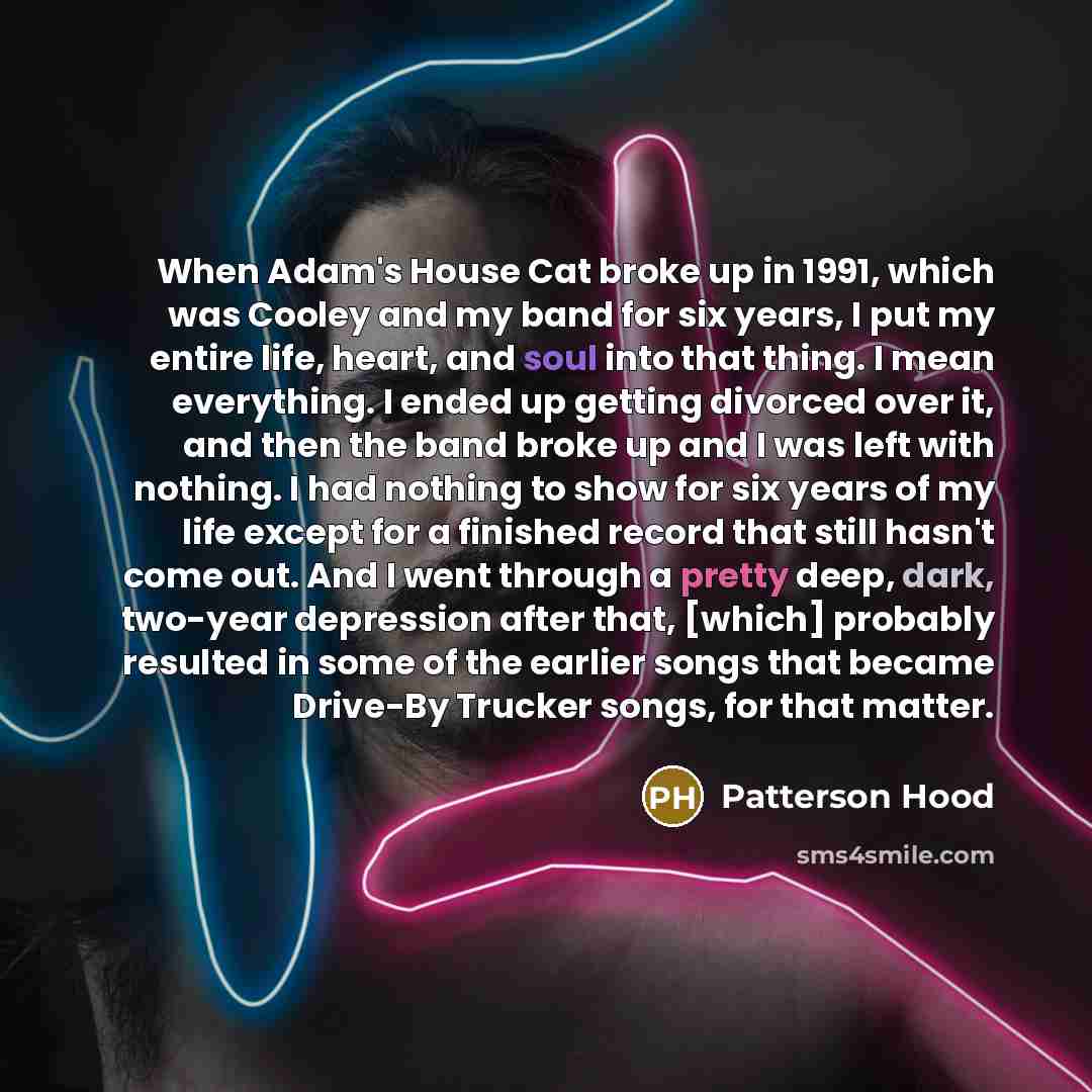 “When Adam's House Cat broke up in 1991, which was…” quote by Patterson Hood