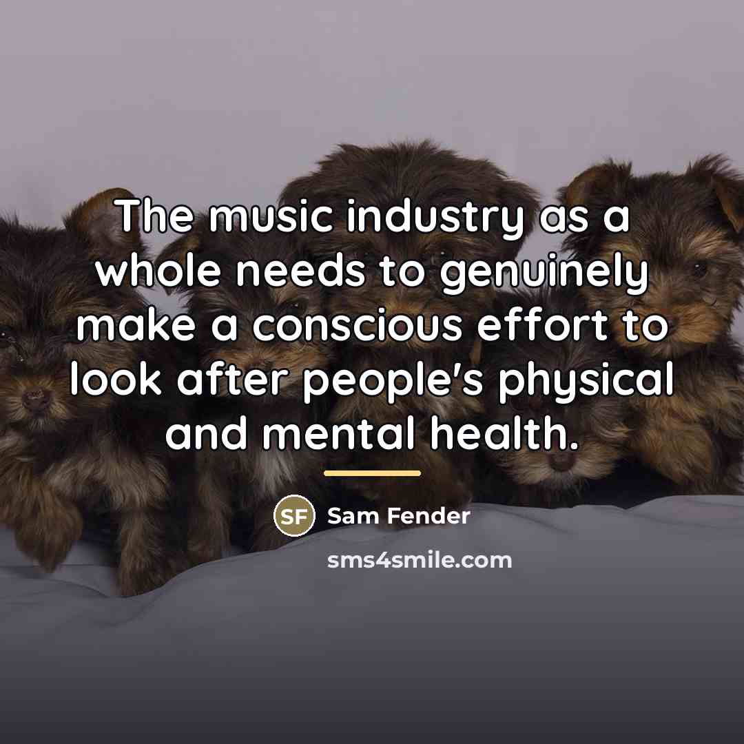 “The music industry as a whole needs to genuinely make…” quote by Sam Fender
