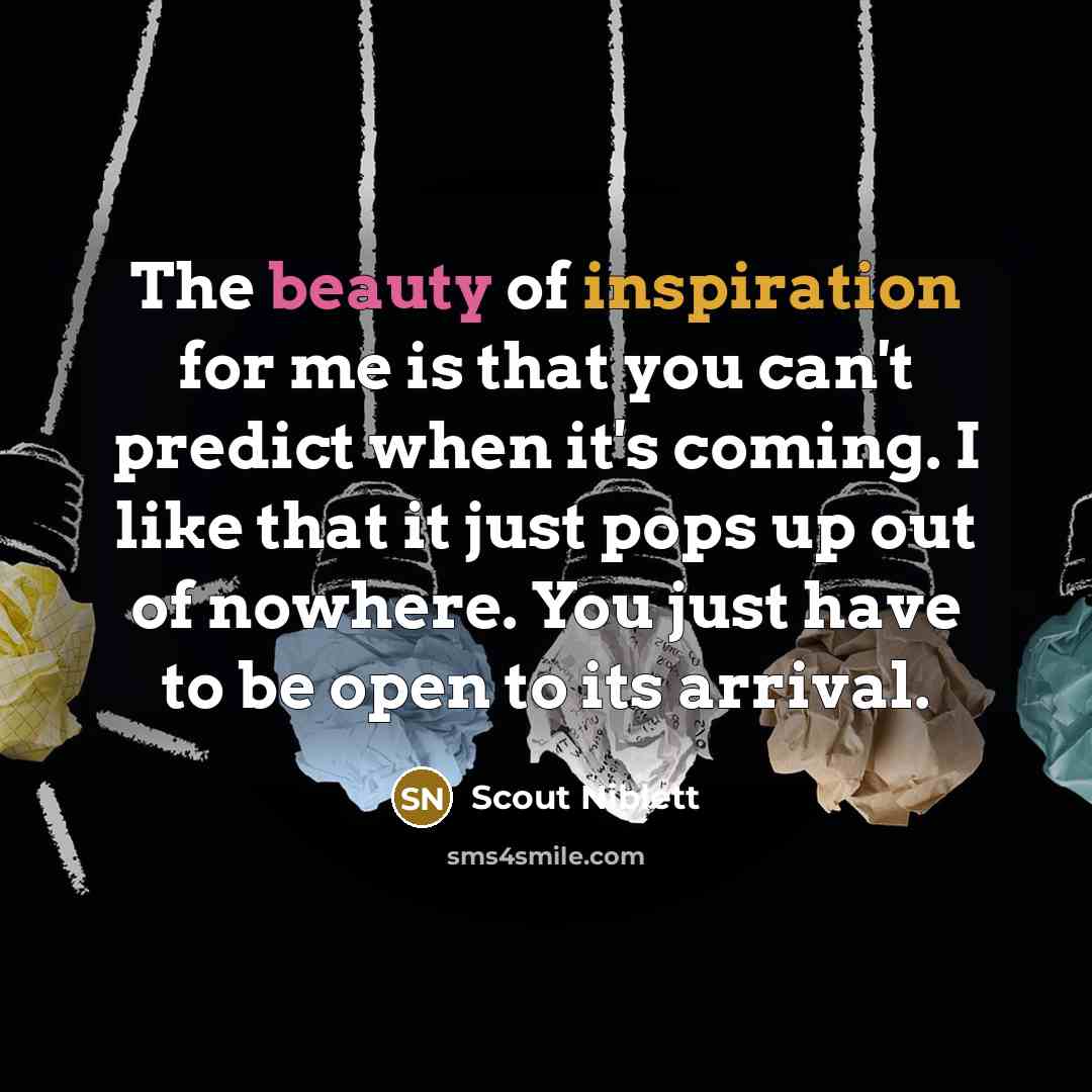 “The beauty of inspiration for me is that you can't…” quote by Scout Niblett