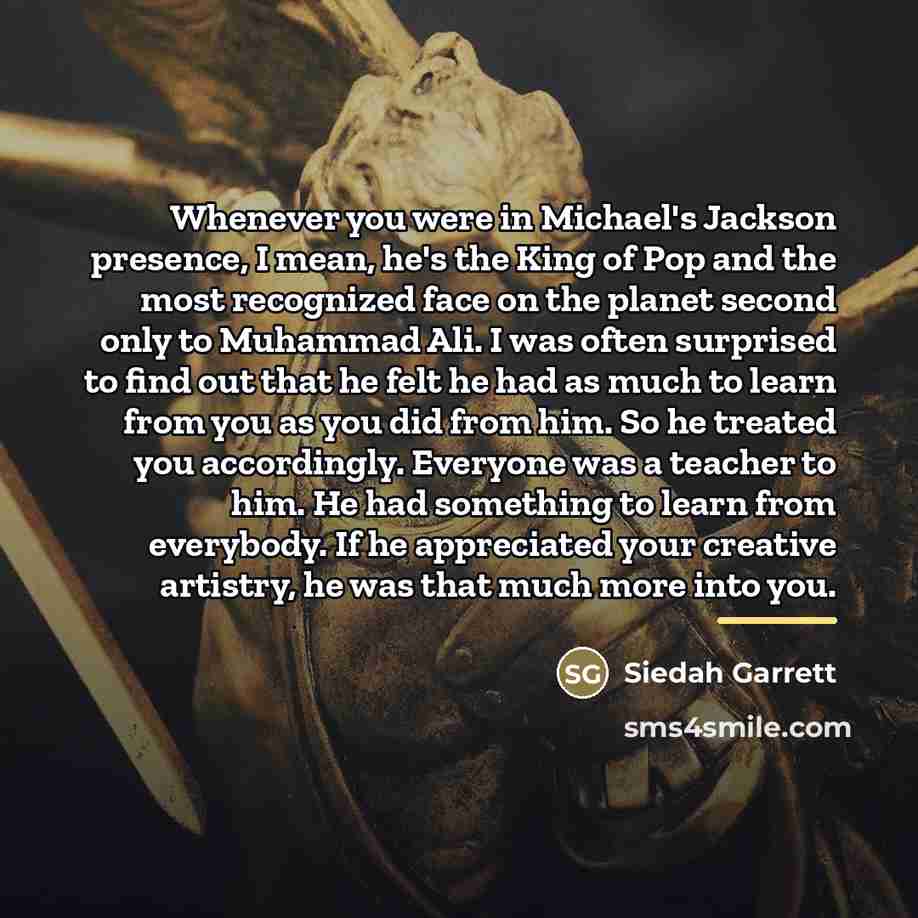 “Whenever you were in Michael's Jackson presence, I mean, he's…” quote by Siedah Garrett