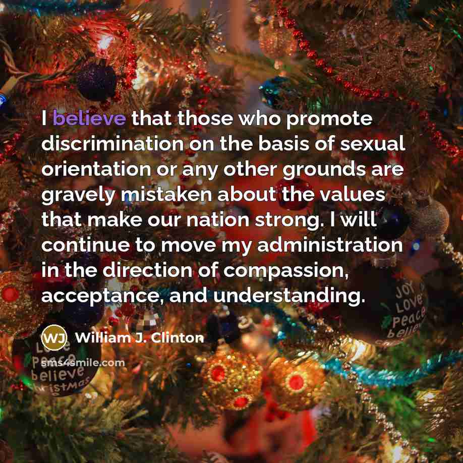 “I believe that those who promote discrimination on the basis…” quote by William J. Clinton