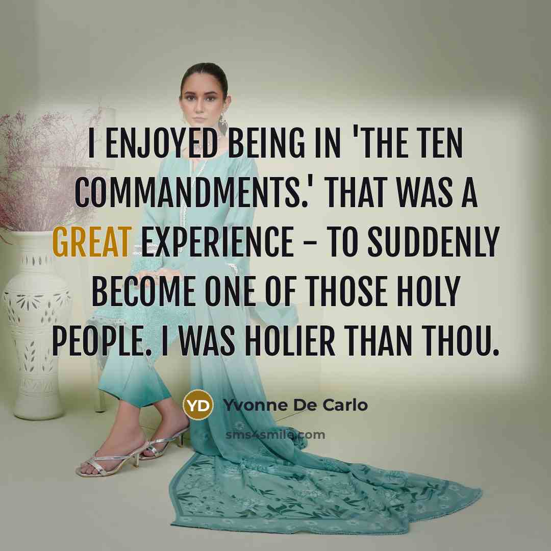 “I enjoyed being in 'The Ten Commandments.' That was a…” quote by Yvonne De Carlo