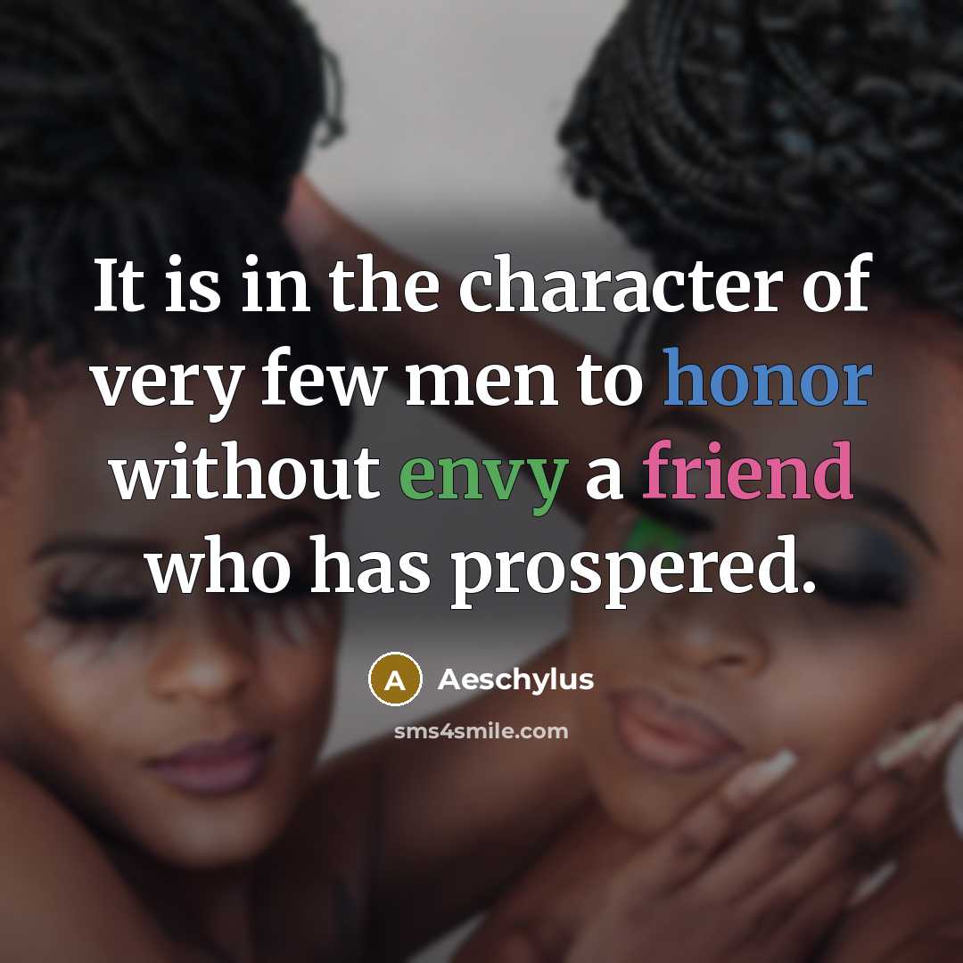 “It is in the character of very few men to…” quote by Aeschylus