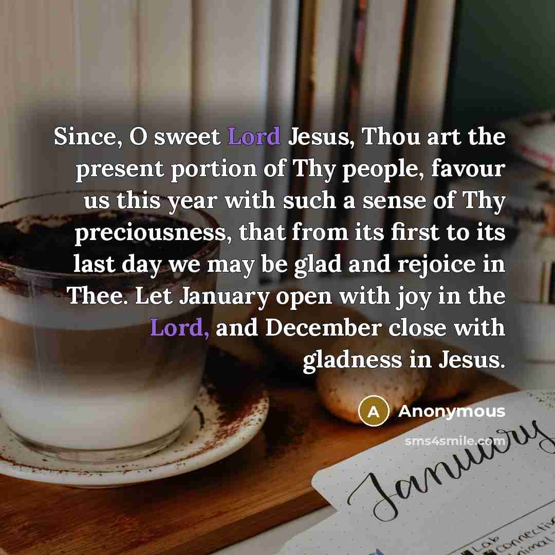 “Since, O sweet Lord Jesus, Thou art the present portion…” quote by Anonymous