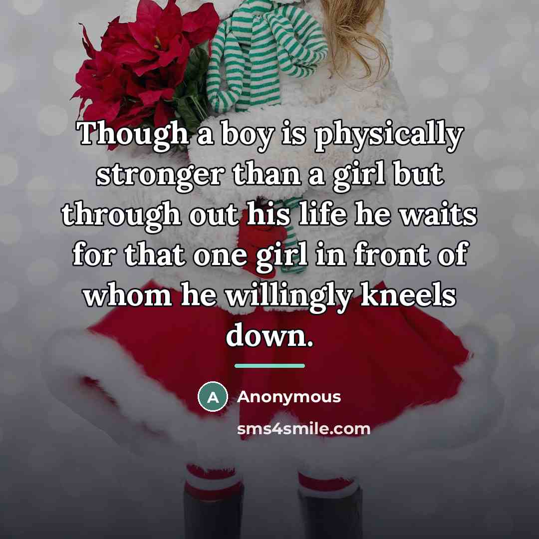 “Though a boy is physically stronger than a girl but…” quote by Anonymous