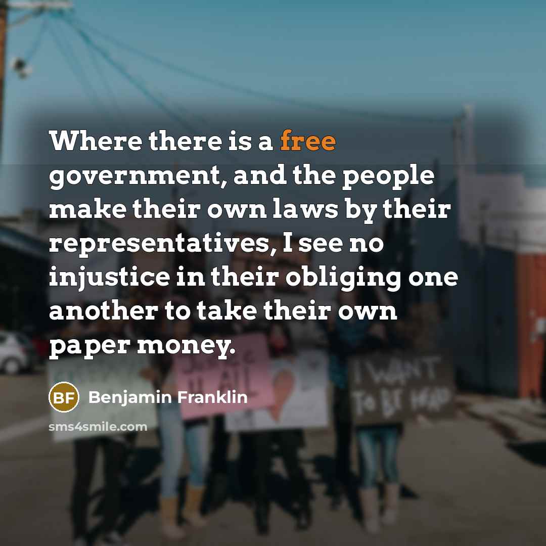 “Where there is a free government, and the people make…” quote by Benjamin Franklin