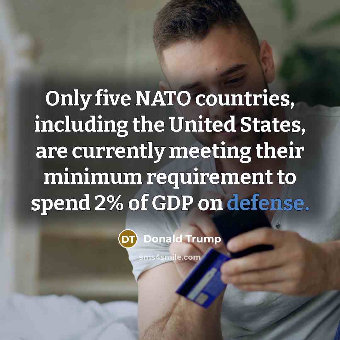 “Only five NATO countries, including the United States, are currently…” quote by Donald Trump