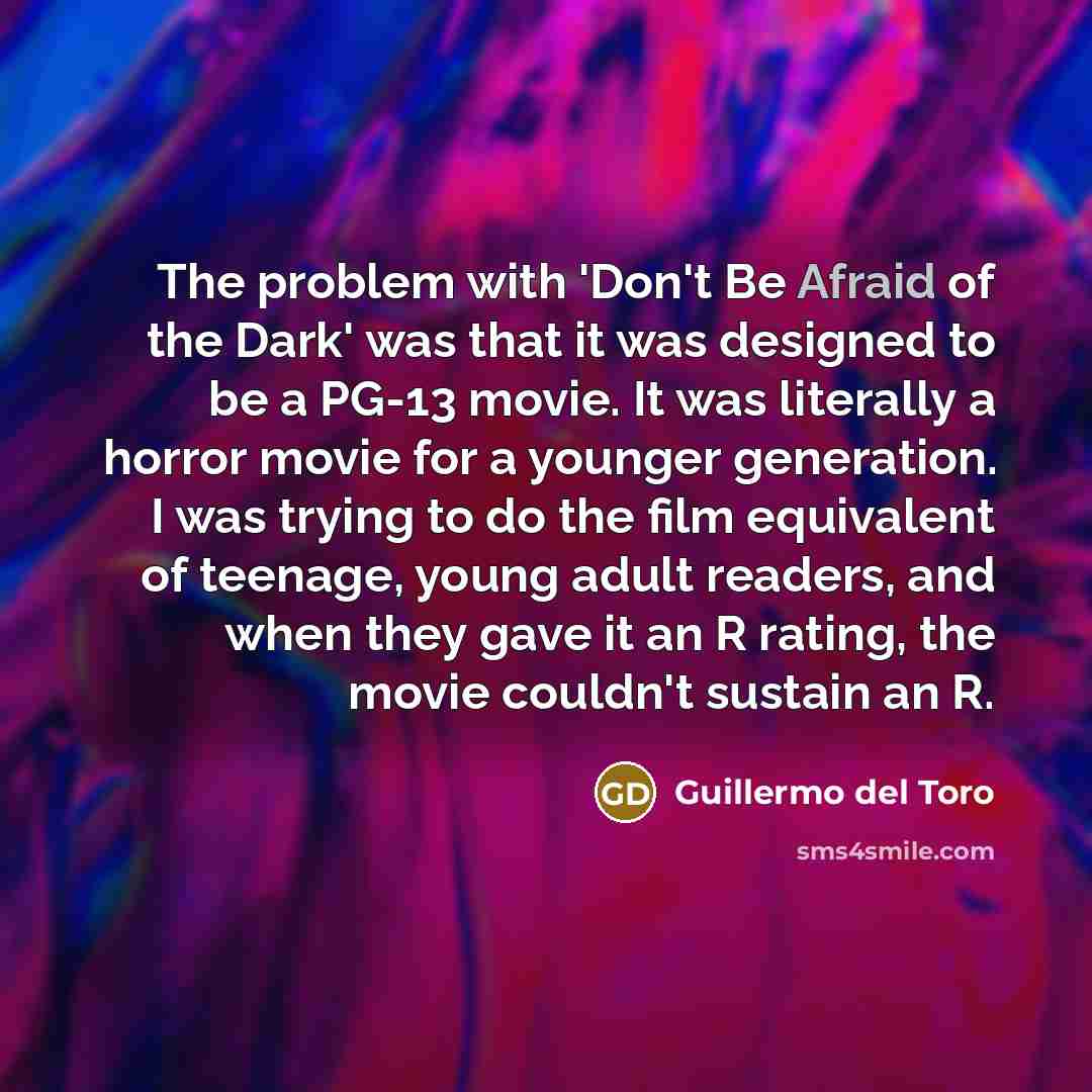 “The problem with 'Don't Be Afraid of the Dark' was…” quote by Guillermo del Toro