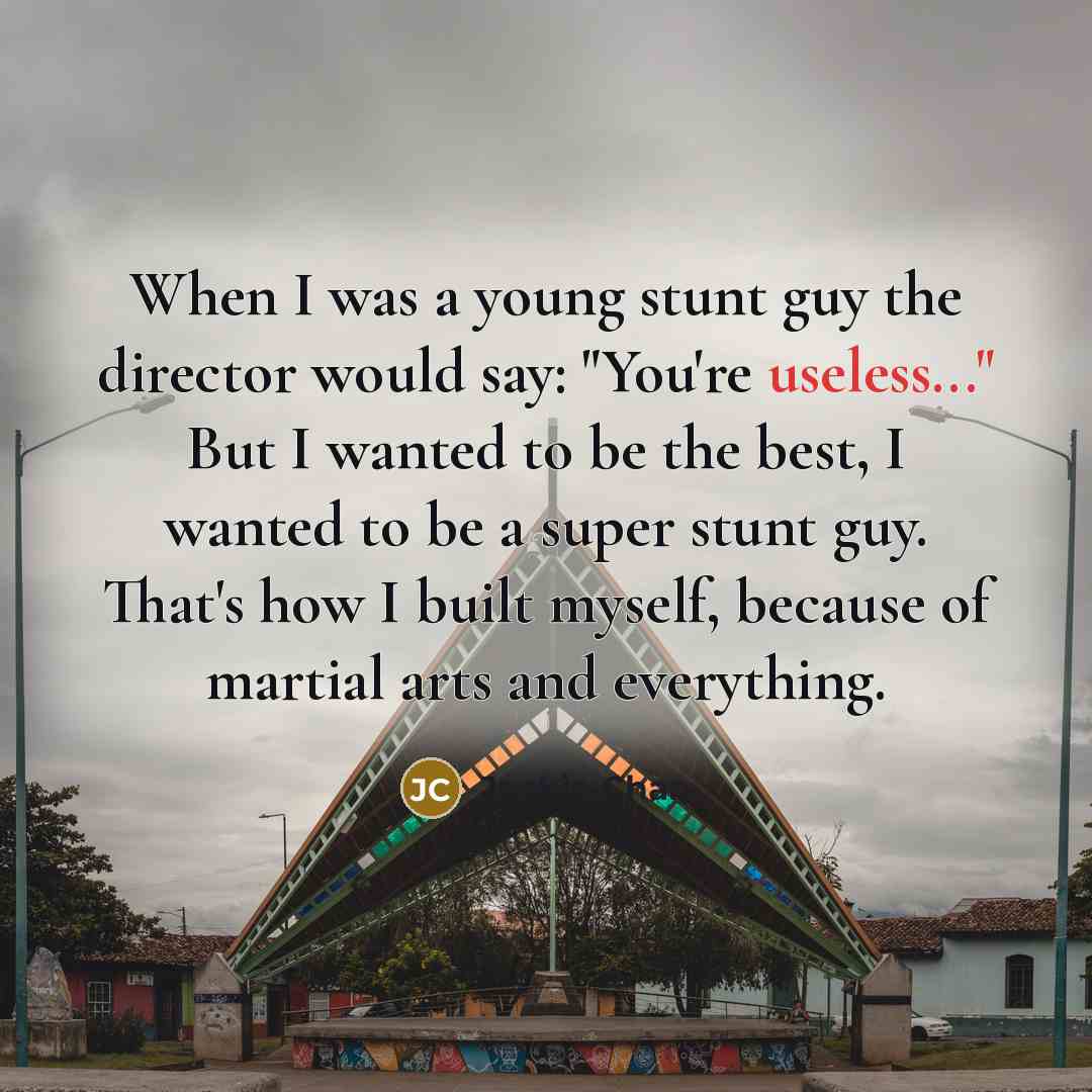 “When I was a young stunt guy the director would…” quote by Jackie Chan