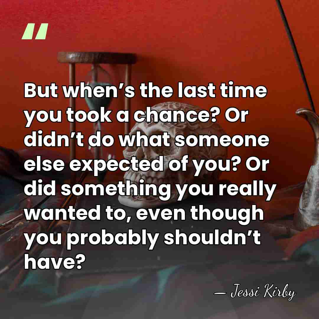 But when’s the last time you took a chance? Or didn’t do&hellip; - Jessi Kirby