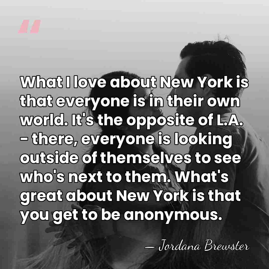 What I love about New York is that everyone is in their&hellip; - Jordana Brewster