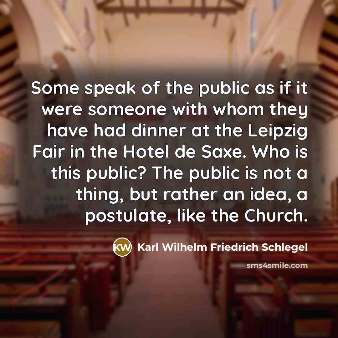 “Some speak of the public as if it were someone…” quote by Karl Wilhelm Friedrich Schlegel