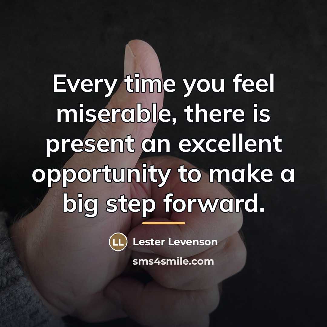 “Every time you feel miserable, there is present an excellent…” quote by Lester Levenson