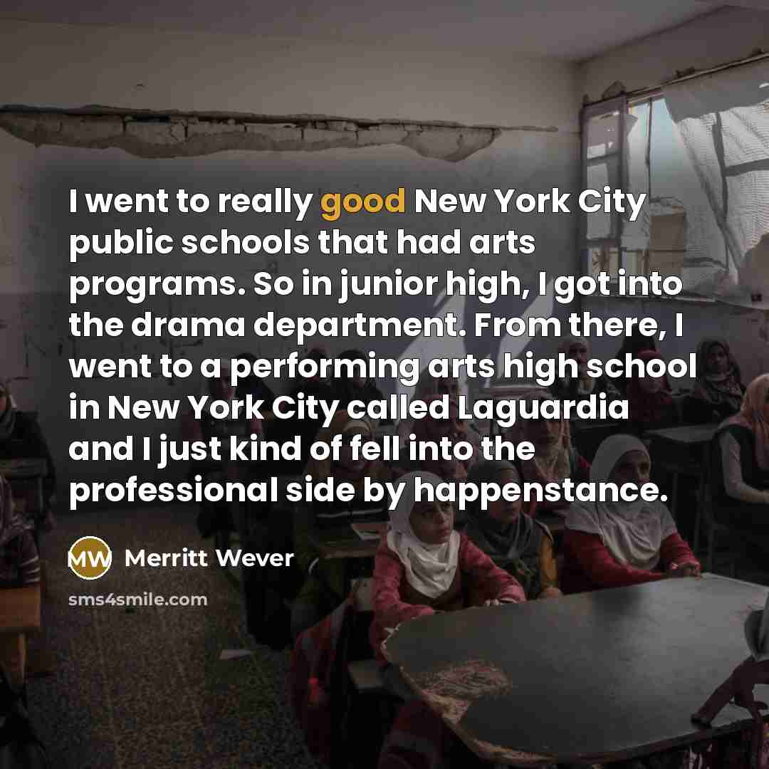 “I went to really good New York City public schools…” quote by Merritt Wever