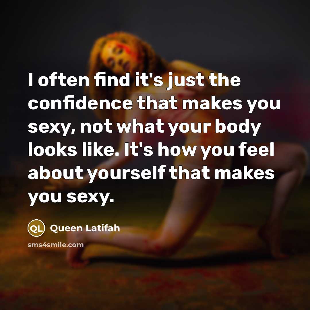 “I often find it's just the confidence that makes you…” quote by Queen Latifah