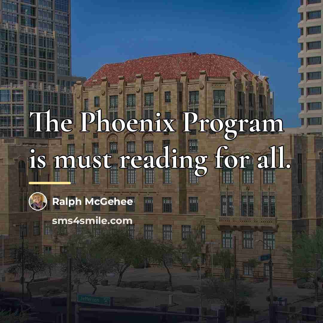 “The Phoenix Program is must reading for all.…” quote by Ralph McGehee