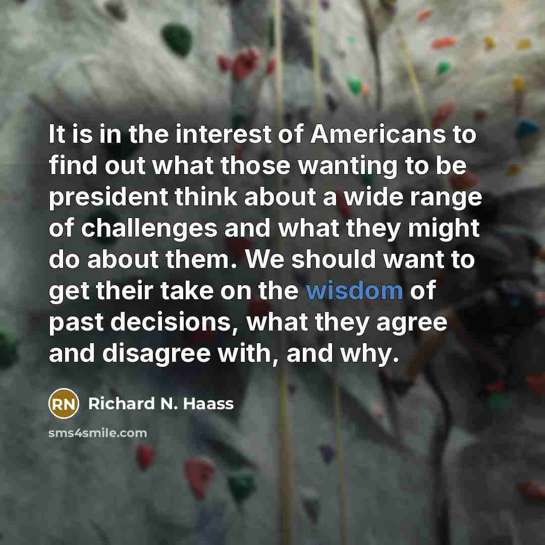 “It is in the interest of Americans to find out…” quote by Richard N. Haass
