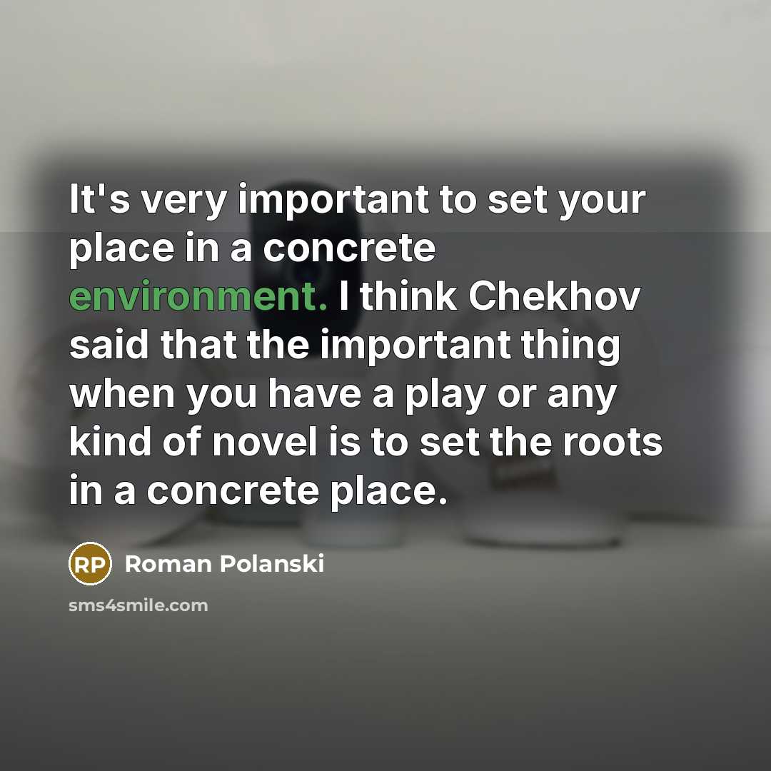 “It's very important to set your place in a concrete…” quote by Roman Polanski