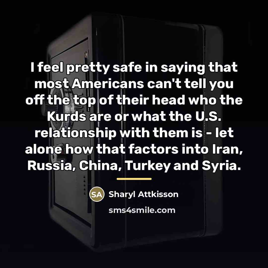 “I feel pretty safe in saying that most Americans can't…” quote by Sharyl Attkisson