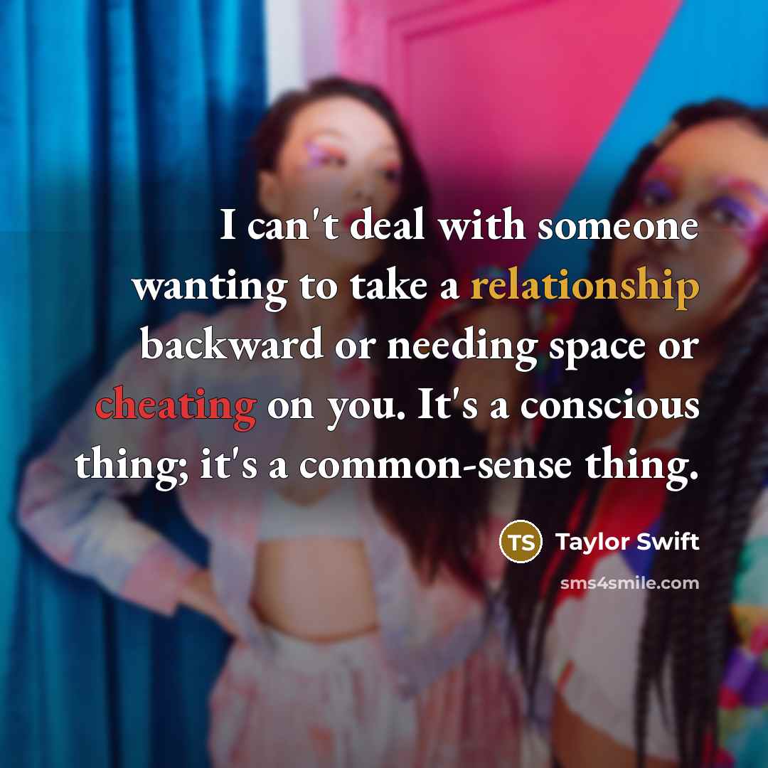 “I can't deal with someone wanting to take a relationship…” quote by Taylor Swift