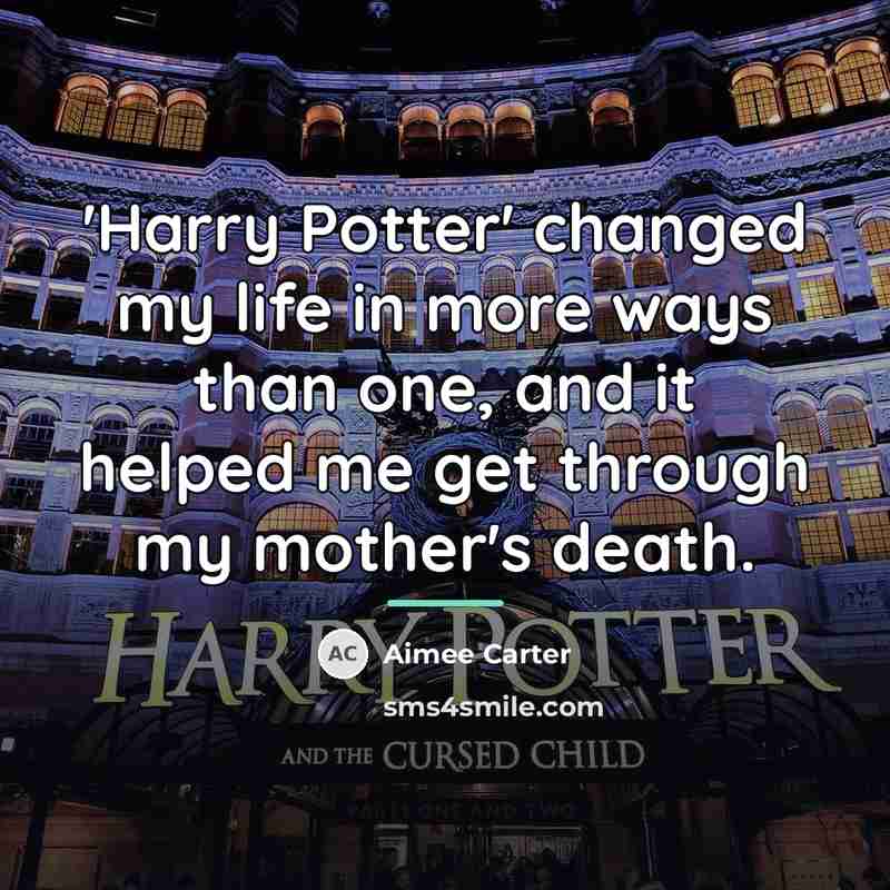 “'Harry Potter' changed my life in more ways than one,…” quote by Aimee Carter